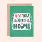 All You Need is Home Greeting Card