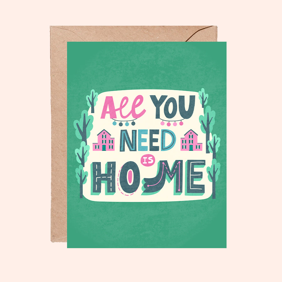 All You Need is Home Greeting Card