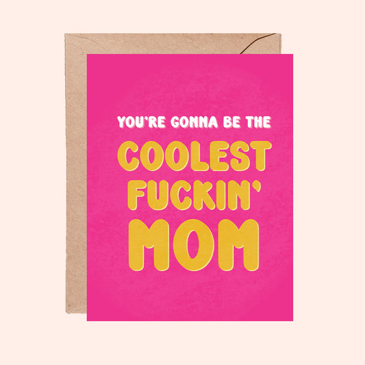 Coolest Mom-To-Be Greeting Card